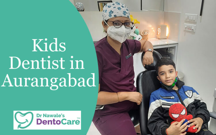 Kids dentistry in Aurangabad | Dr Sheetal Nawale kids dentist expert in aurangabad | Pediatric Dentist in aurangabad