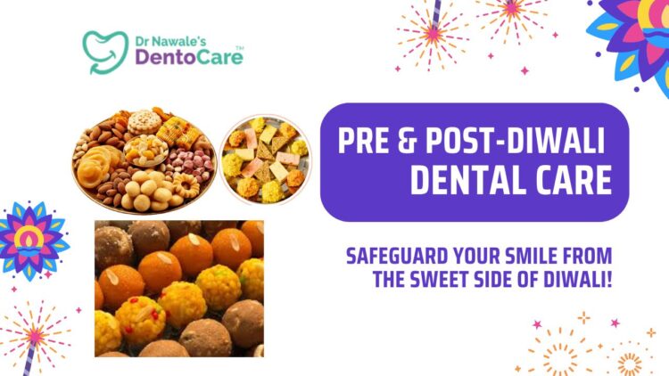 Diwali Dental Care Tips Best Dentist in Chh Sambhajinagar Aurangabad