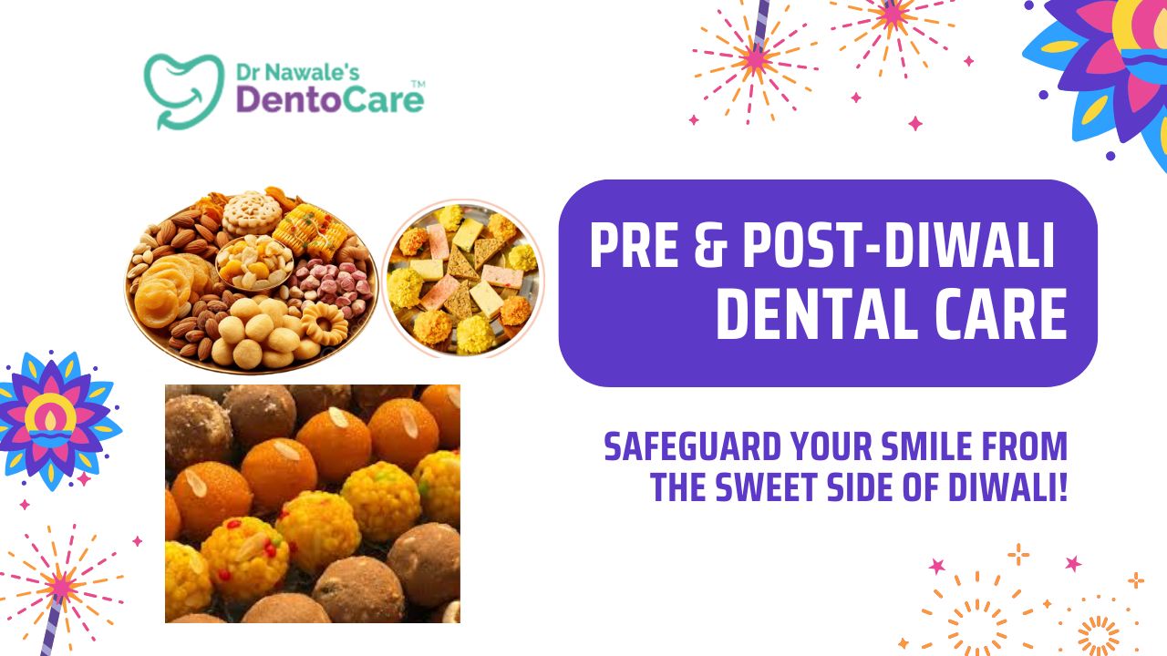 Diwali Dental Care Tips Best Dentist in Chh Sambhajinagar Aurangabad