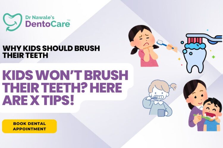Kids Dentist in Chh Sambhajinagar | Tips to Make Kids Brush Teeth