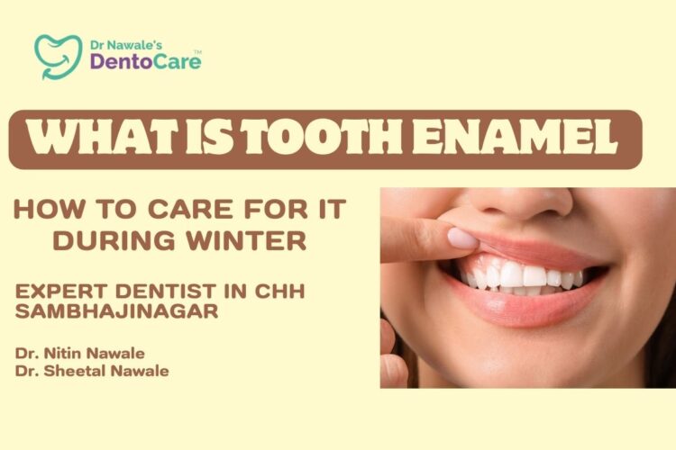 Tooth Enamel: Importance & Winter Care Tips for Strong Teeth