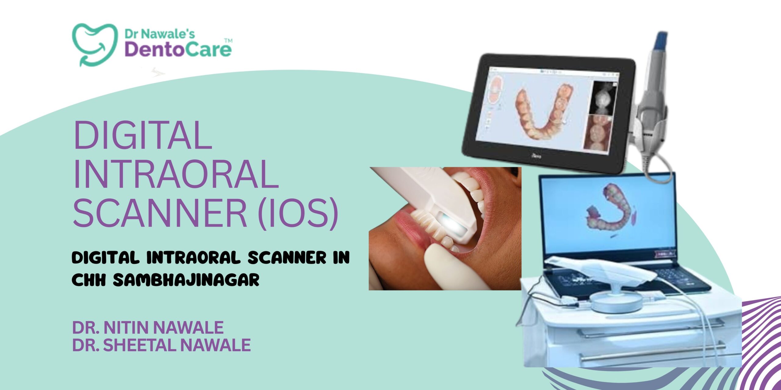 Digital Intraoral Scanner Transforming Dental Care in Chhatrapati Sambhajinagar (Aurangabad)